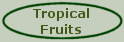 Tropical fruit seeds