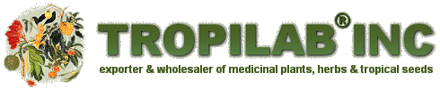 Tropilab Inc., exporter & 
wholesaler of medicinal plants, herbs and tropical seeds